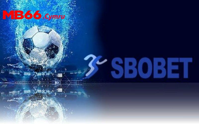 Điểm nổi bật của sảnh cược Sbobet là gì?